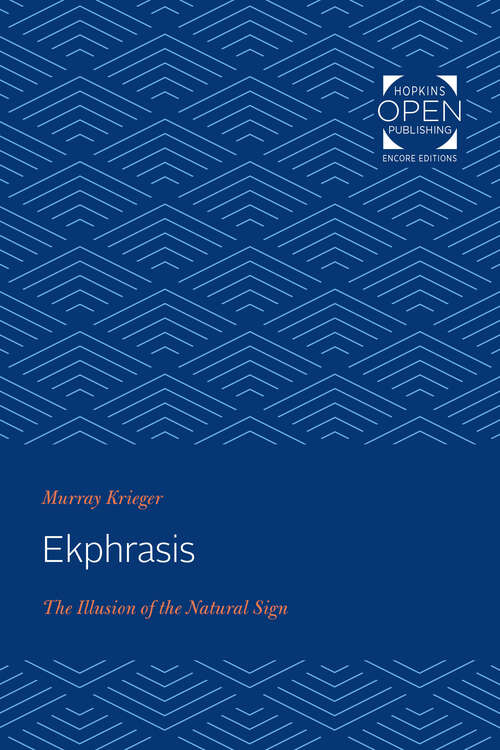 Book cover of Ekphrasis: The Illusion of the Natural Sign