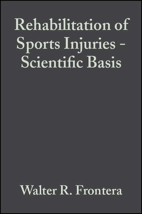 Book cover of Rehabilitation of Sports Injuries: Scientific Basis (The Encyclopaedia of Sports Medicine #10)