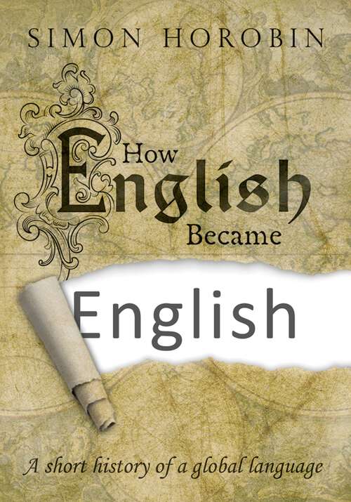 Book cover of How English Became English: A short history of a global language