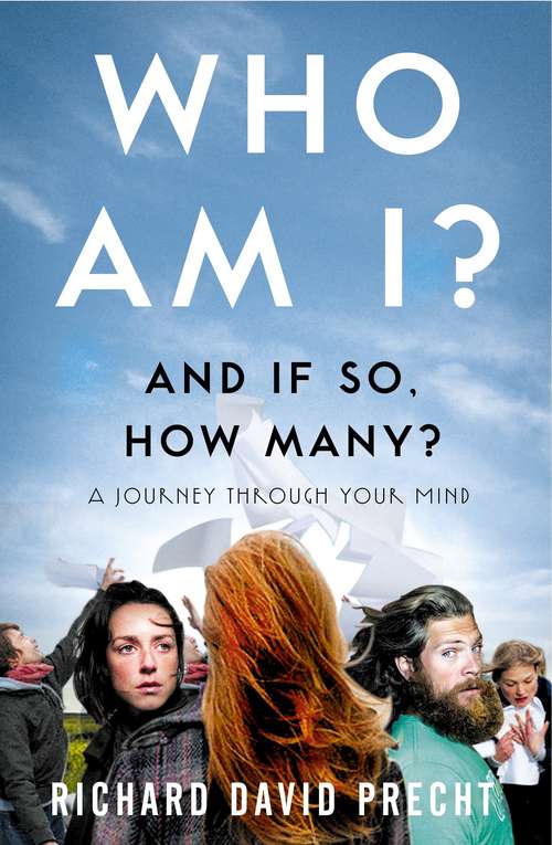 Book cover of Who Am I and If So How Many?: A Journey Through Your Mind