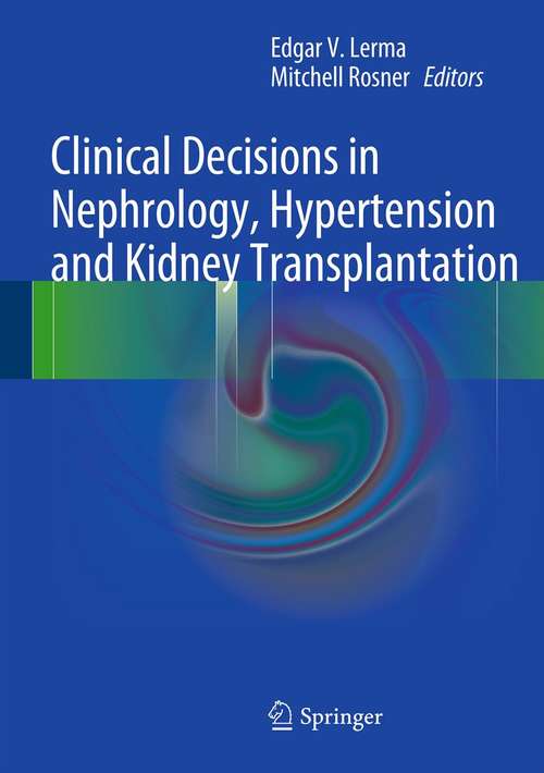 Book cover of Clinical Decisions in Nephrology, Hypertension and Kidney Transplantation (2013)