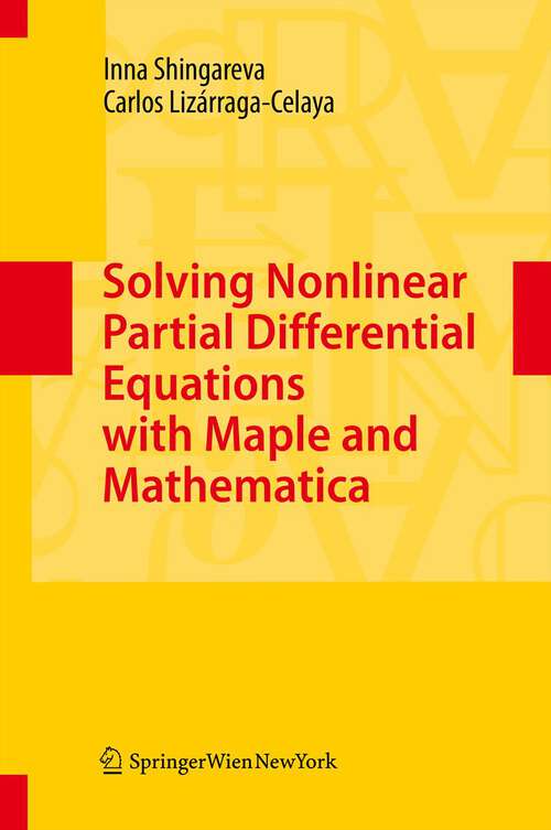 Book cover of Solving Nonlinear Partial Differential Equations with Maple and Mathematica (2011)