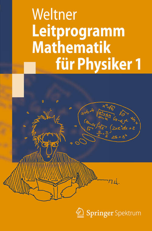 Book cover of Leitprogramm Mathematik für Physiker 1 (2012) (Springer-Lehrbuch)