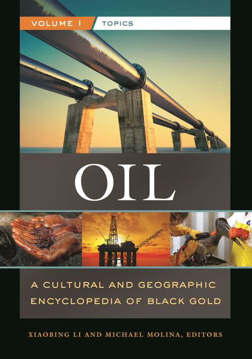 Book cover of Oil [2 volumes]: A Cultural and Geographic Encyclopedia of Black Gold [2 volumes]
