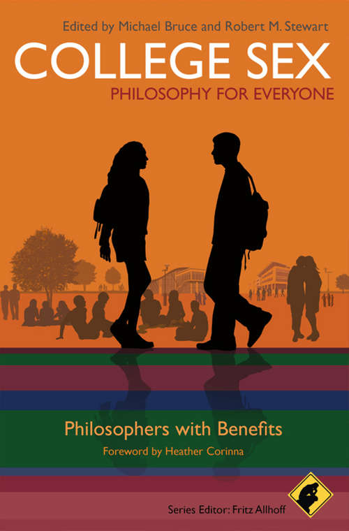 Book cover of College Sex - Philosophy for Everyone: Philosophers With Benefits (Philosophy for Everyone #33)