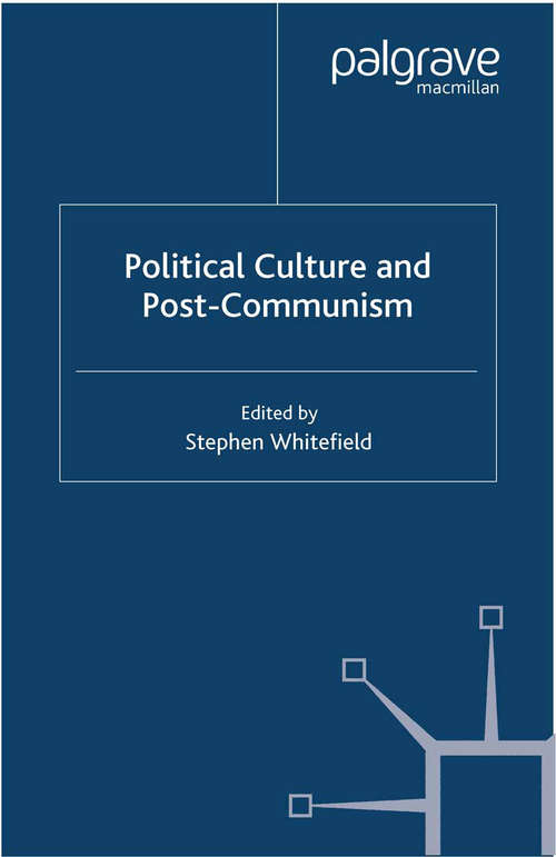 Book cover of Political Culture and Post-Communism (2005) (St Antony's Series)