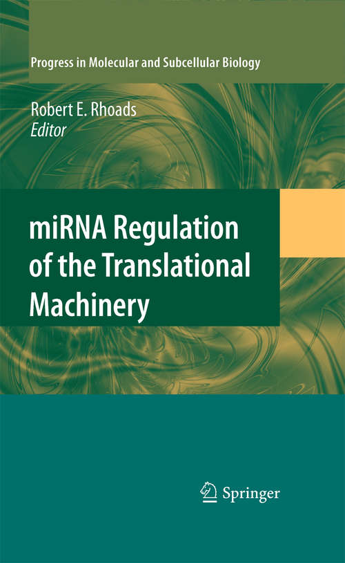 Book cover of miRNA Regulation of the Translational Machinery (2010) (Progress in Molecular and Subcellular Biology #50)