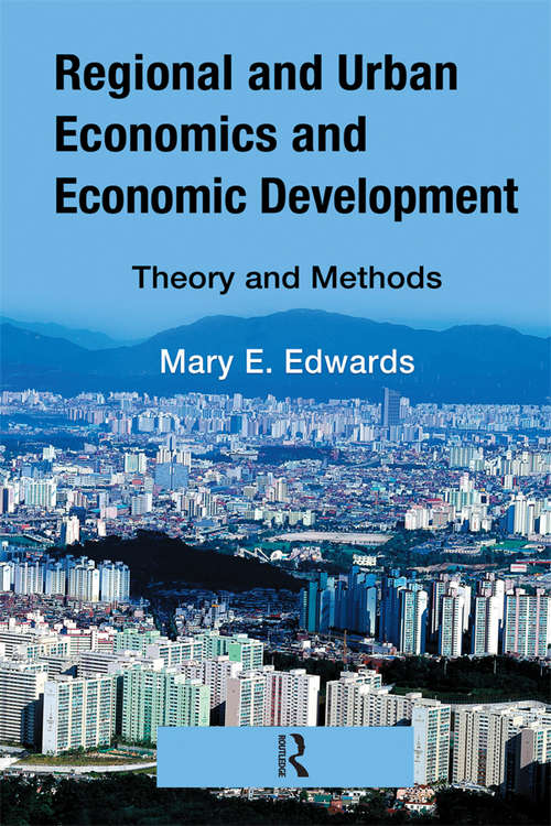 Book cover of Regional and Urban Economics and Economic Development: Theory and Methods