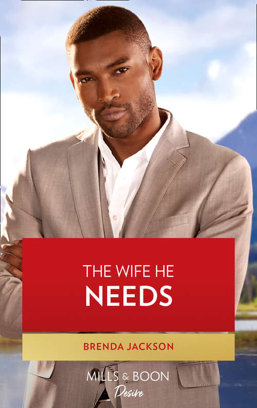 Book cover of The Wife He Needs (ePub edition) (Westmoreland Legacy: The Outlaws #1)