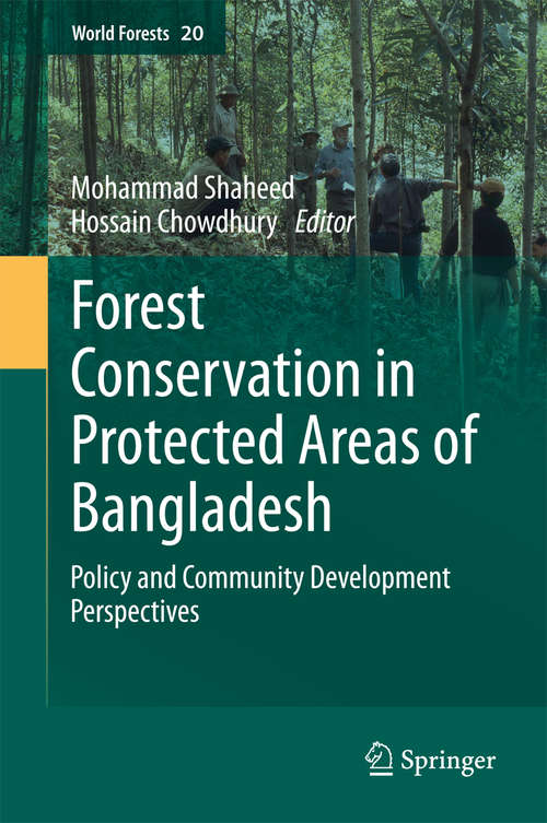 Book cover of Forest conservation in protected areas of Bangladesh: Policy and community development perspectives (2014) (World Forests #20)