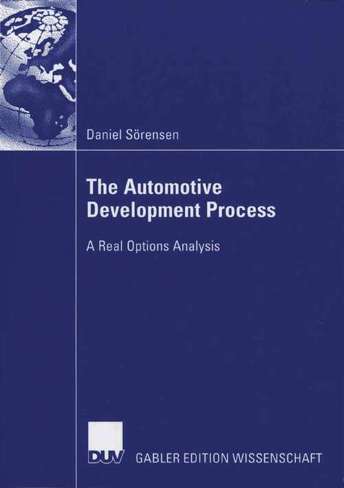 Book cover of The Automotive Development Process: A Real Options Analysis (2006)