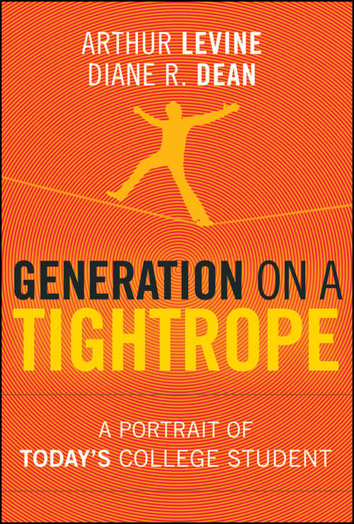 Book cover of Generation on a Tightrope: A Portrait of Today's College Student