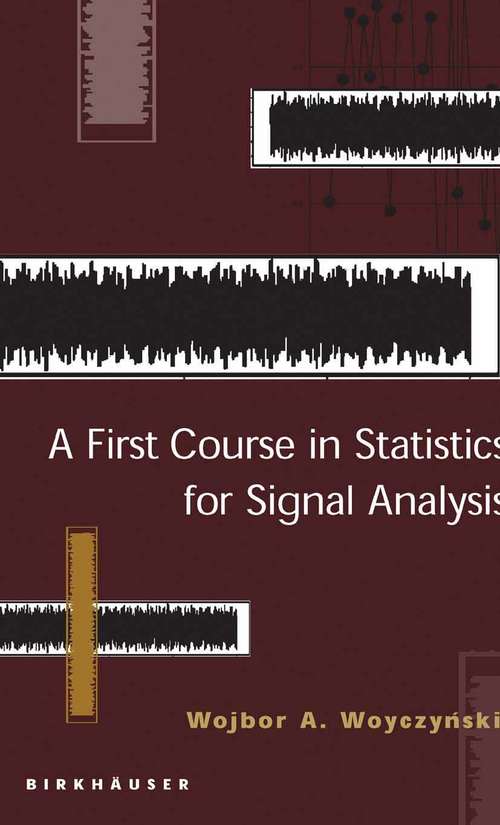 Book cover of A First Course in Statistics for Signal Analysis (2006)