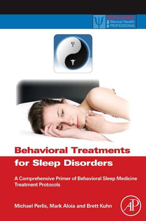 Book cover of Behavioral Treatments for Sleep Disorders: A Comprehensive Primer of Behavioral Sleep Medicine Interventions (Practical Resources for the Mental Health Professional)