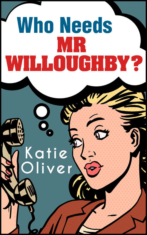 Book cover of Who Needs Mr Willoughby? (ePub edition) (The Jane Austen Factor #3)