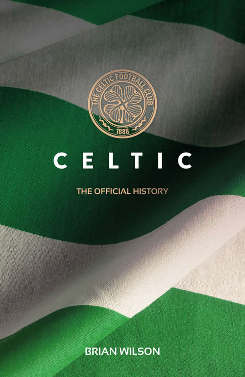 Book cover of Celtic: The Official History (2)