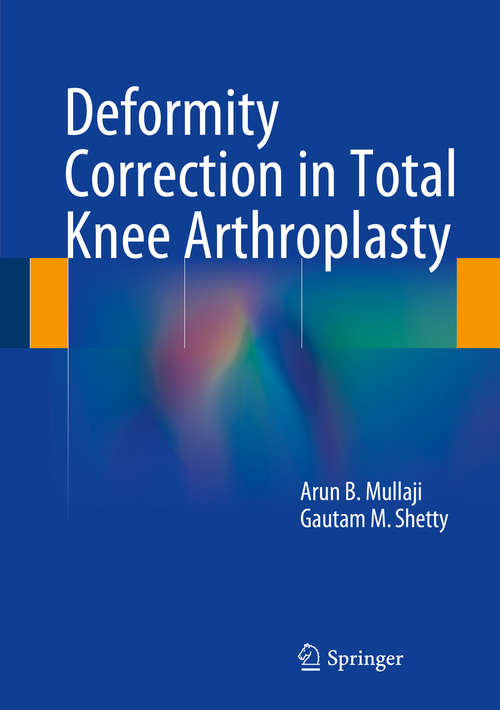 Book cover of Deformity Correction in Total Knee Arthroplasty (2014)