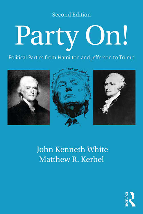 Book cover of Party On!: Political Parties from Hamilton and Jefferson to Trump (2)