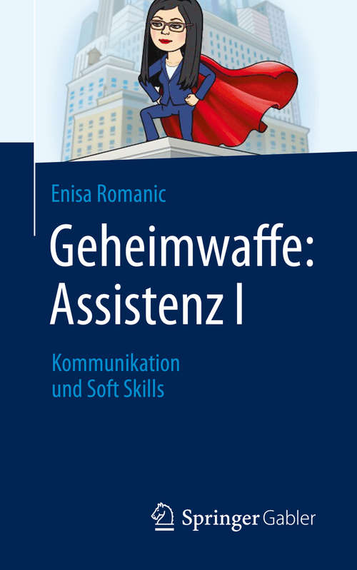 Book cover of Geheimwaffe: Assistenz I: Kommunikation und Soft Skills (1. Aufl. 2020)