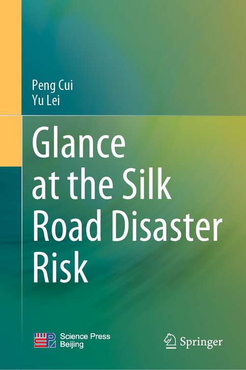 Book cover of Glance at the Silk Road Disaster Risk (1st ed. 2022)