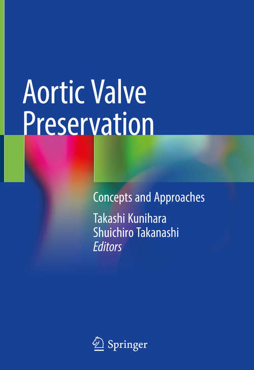 Book cover of Aortic Valve Preservation: Concepts and Approaches (1st ed. 2019)