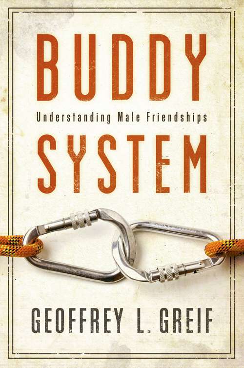 Book cover of Buddy System: Understanding Male Friendships