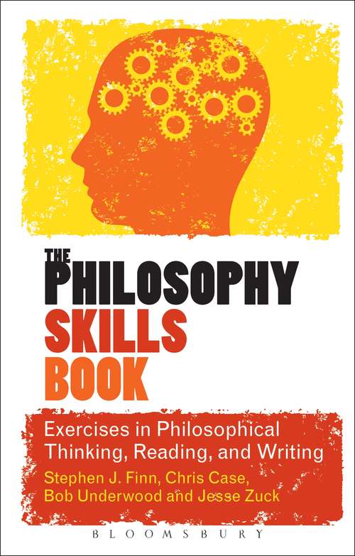 Book cover of The Philosophy Skills Book: Exercises in Philosophical Thinking, Reading, and Writing