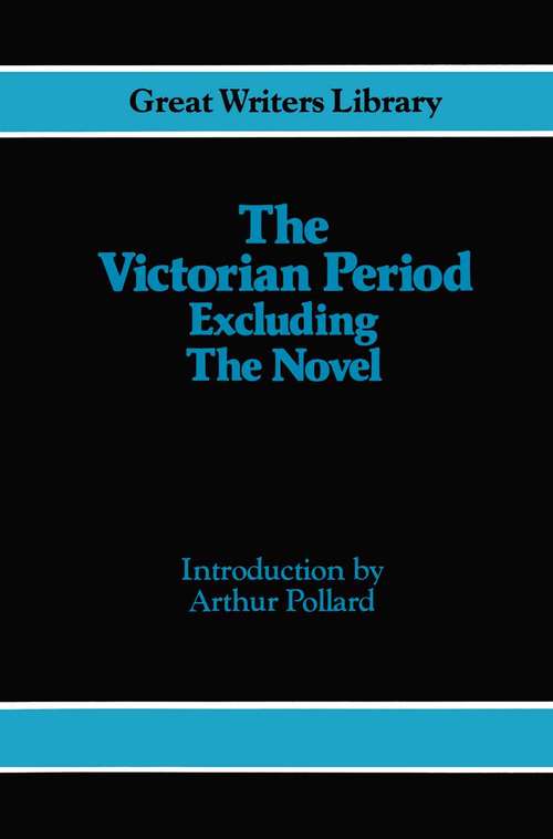 Book cover of The Victorian Period: Excluding the Novel (1st ed. 1983)