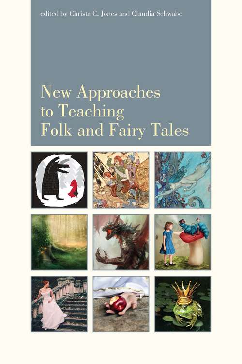 Book cover of New Approaches to Teaching Folk and Fairy Tales