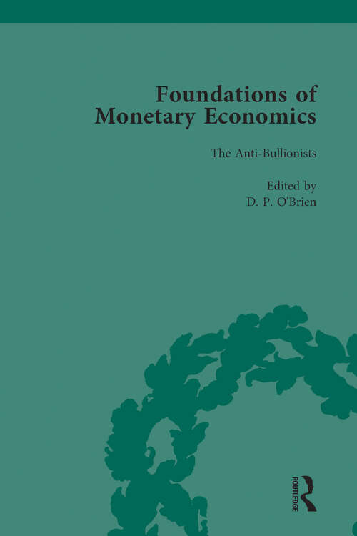 Book cover of Foundations of Monetary Economics, Vol. 3: The Anti-Bullionists