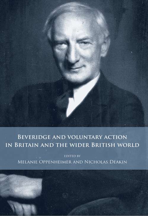 Book cover of Beveridge and voluntary action in Britain and the wider British world