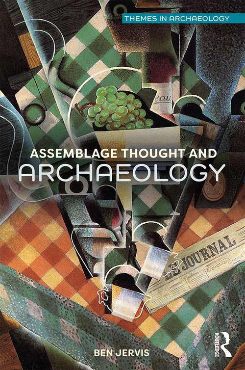Book cover of Assemblage Thought and Archaeology (Themes in Archaeology Series)