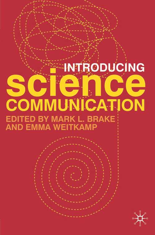 Book cover of Introducing Science Communication: A Practical Guide (1st ed. 2009)