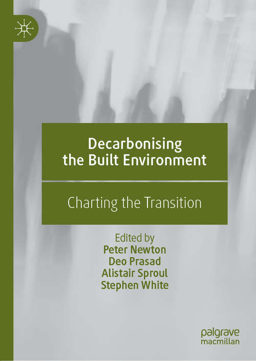 Book cover of Decarbonising the Built Environment: Charting the Transition (1st ed. 2019)