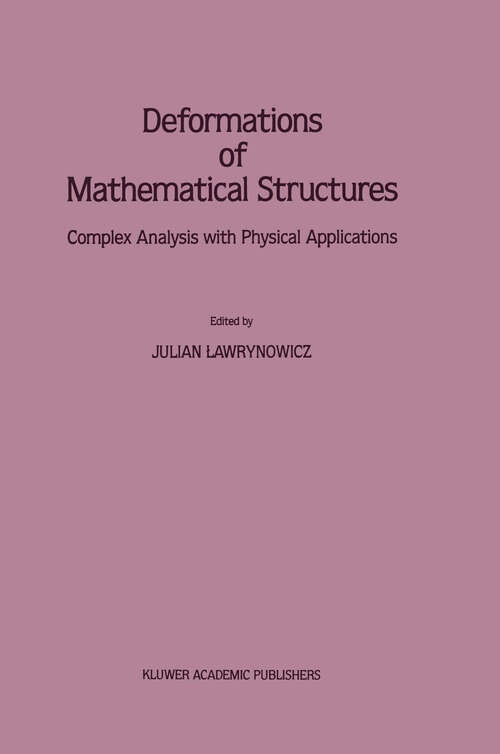 Book cover of Deformations of Mathematical Structures: Complex Analysis with Physical Applications (1989)