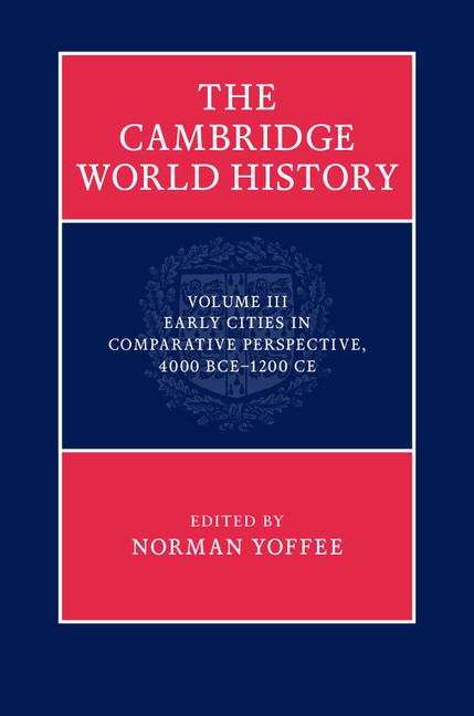 Book cover of The Cambridge World History: Early Cities In Comparative Perspective, 4000 (PDF)