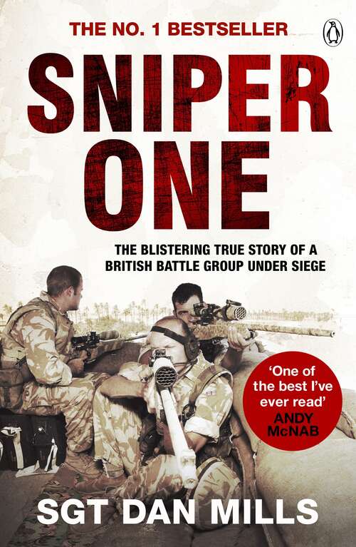 Book cover of Sniper One: The Blistering True Story of a British Battle Group Under Siege