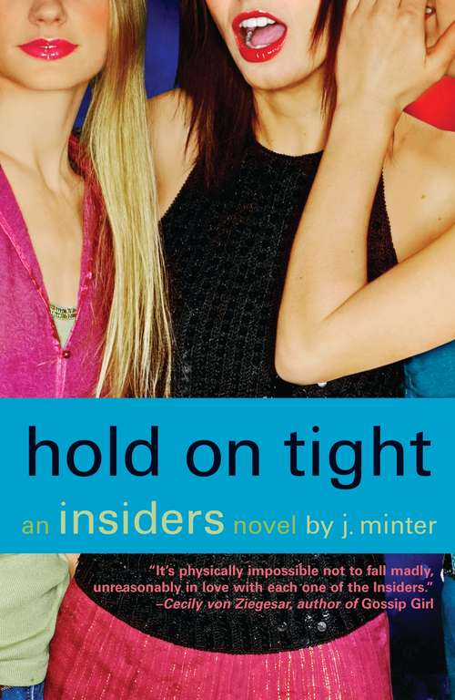 Book cover of Hold On Tight: An Insiders Novel (Insiders)