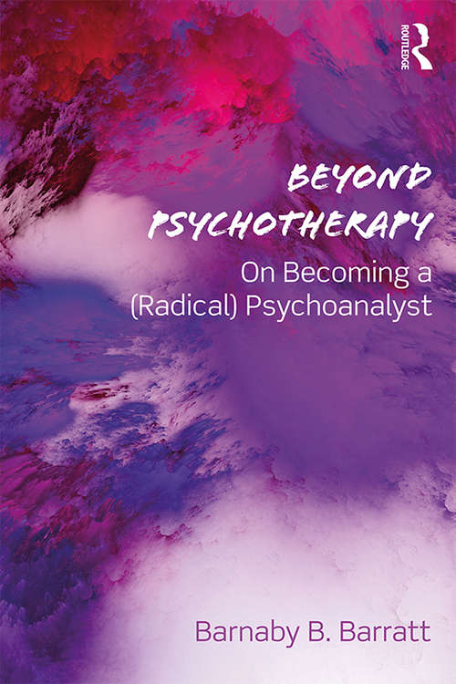 Book cover of Beyond Psychotherapy: On Becoming a (Radical) Psychoanalyst