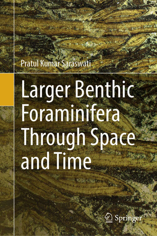 Book cover of Larger Benthic Foraminifera Through Space and Time (2024)