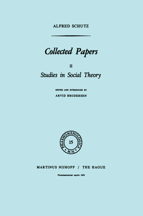 Book cover of Collected Papers II: Studies in Social Theory (1976) (Phaenomenologica #15)