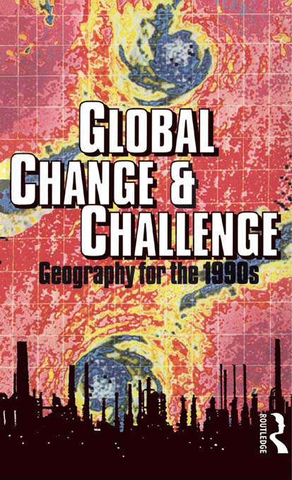 Book cover of Global Change and Challenge: Geography for the 1990s