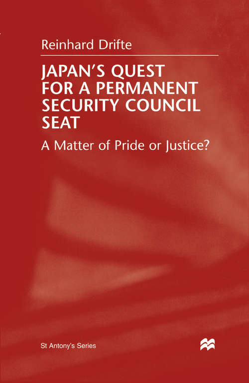Book cover of Japan's Quest For A Permanent Security Council Seat: A Matter of Pride or Justice? (1st ed. 2000) (St Antony's Series)