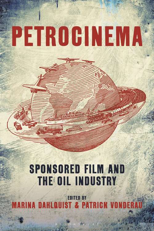 Book cover of Petrocinema: Sponsored Film and the Oil Industry