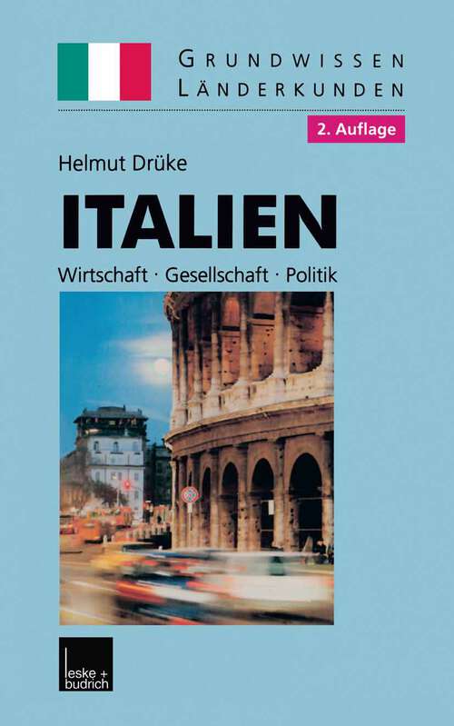 Book cover of Italien: Wirtschaft - Gesellschaft - Politik (2. Aufl. 2000) (Grundwissen - Länderkunden #4)