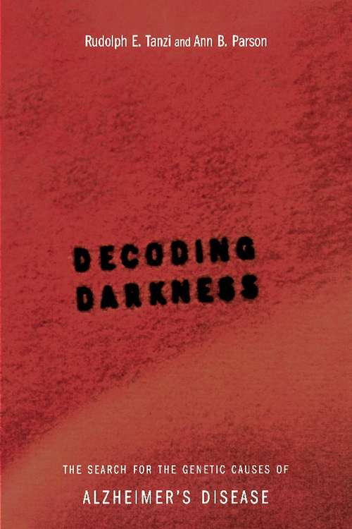 Book cover of Decoding Darkness: The Search For The Genetic Causes Of Alzheimer's Disease