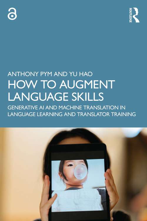 Book cover of How to Augment Language Skills: Generative AI and Machine Translation in Language Learning and Translator Training