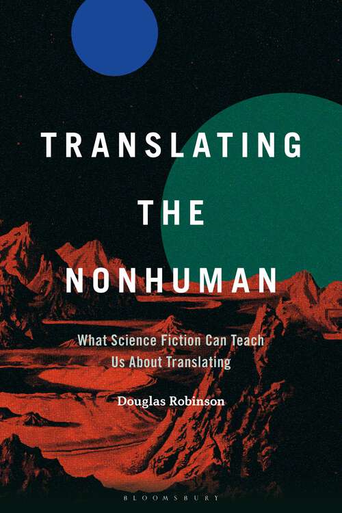 Book cover of Translating the Nonhuman: What Science Fiction Can Teach Us About Translating