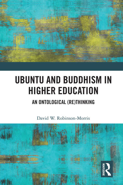 Book cover of Ubuntu and Buddhism in Higher Education: An Ontological Rethinking