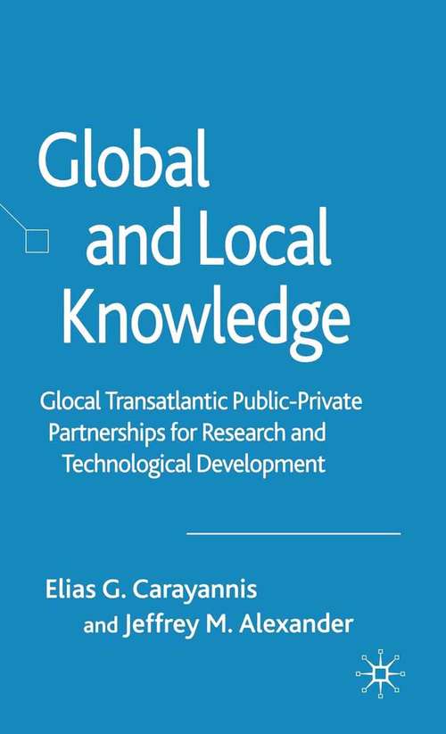 Book cover of Global and Local Knowledge: Glocal Transatlantic Public-Private Partnerships for Research and Technological Development (2006)